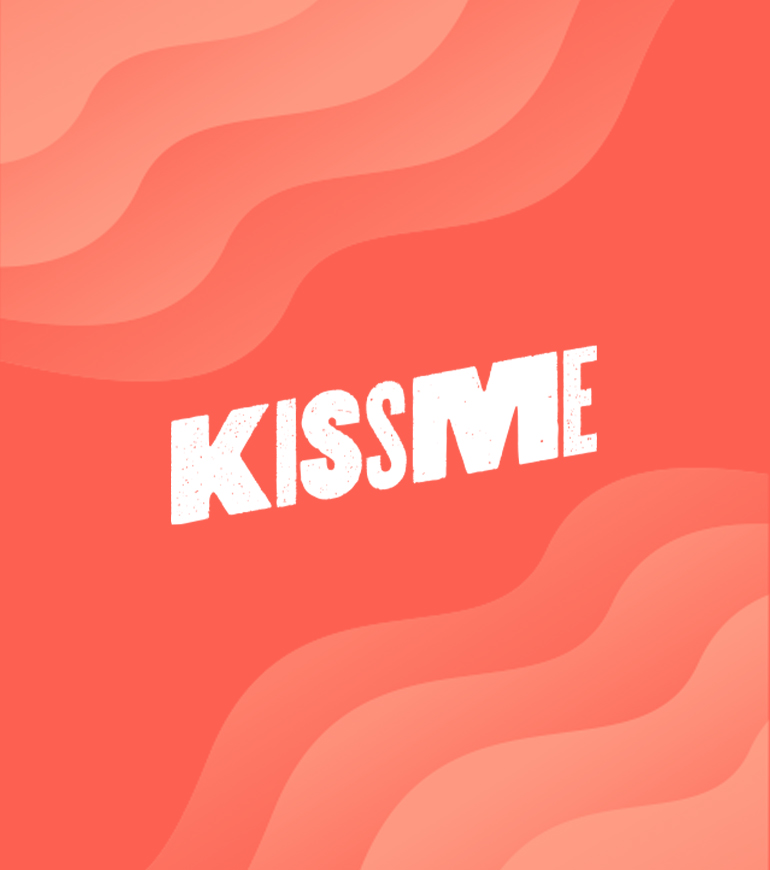 KISS ME