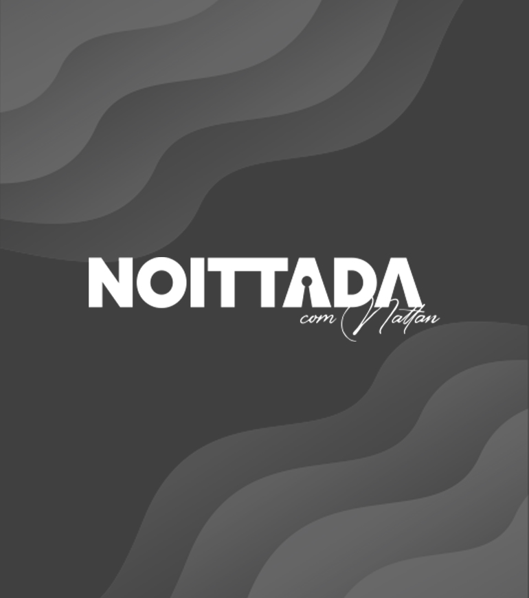 NOITTADA COM NATTAN